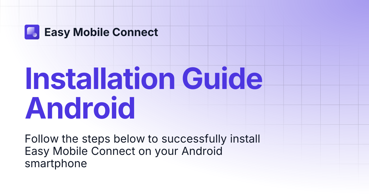 Installation Guide Android | Easy Mobile Connect